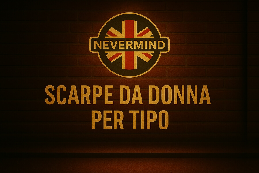 Logo Nevermind con bandiera britannica e testo “SCARPE DA DONNA PER TIPO” su sfondo mattone, pubblicità di modelli di scarpe.