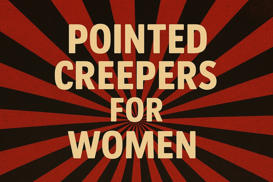 Bright red and black radial burst background with bold beige text reading “POINTED CREEPERS FOR WOMEN.”